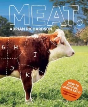 Meat by Adrian Richardson Hardback