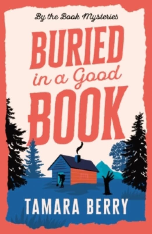 Buried in a Good Book : A Cosy Crime Murder Mystery Set in a Remote Cabin Paperback / softback