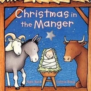 Christmas in the Manger Board Book by Nola Buck Book