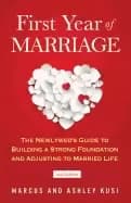 first year of marriage the newlyweds guide to building a strong foundation