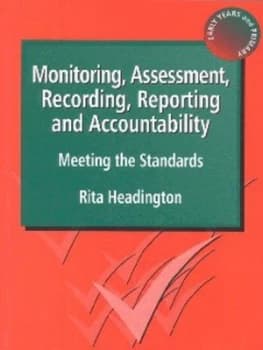 Monitoring Assessment Recording Reporting and Accountability by Rita Headington Book