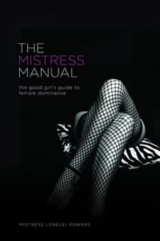 The Mistress Manual by Mistress Lorelei Paperback