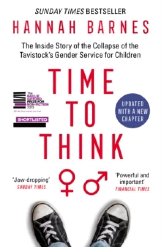 Time to Think : The Inside Story of the Collapse of the Tavistocks Gender Service for Children Paperback / softback