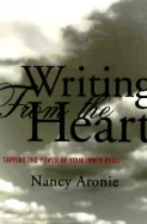 writing from the heart tapping the power of your inner voice