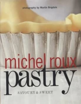 Pastry by Michel Roux and Martin Brigdale Hardback