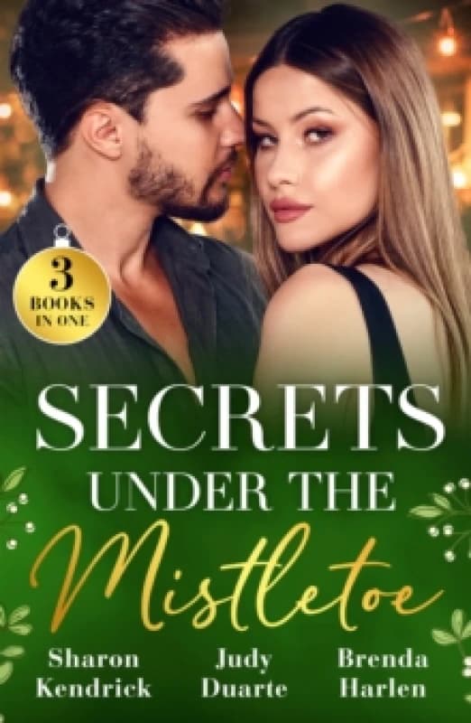 Secrets Under The Mistletoe : Christmas in Da Conti's Bed / the Soldier's Holiday Homecoming / Maverick Christmas Surprise Paperback / softback