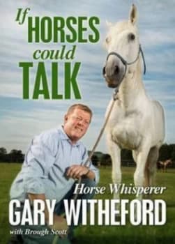 If Horses Could Talk by Gary Witheford Book