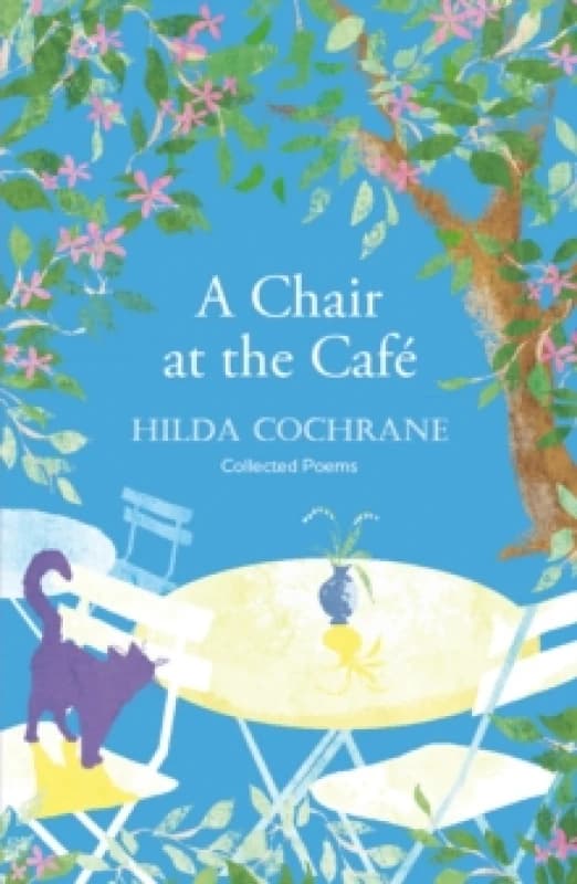 A Chair at the Cafe : a journey in verse filled with a magical sense of place Paperback / softback
