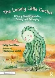The Lonely Little Cactus A Story About Friendship Coping and Belonging