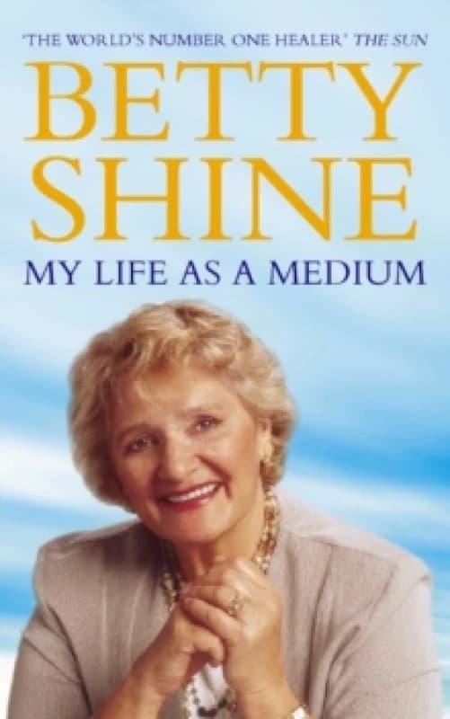 My Life as a Medium. Paperback. By Betty Shine Books