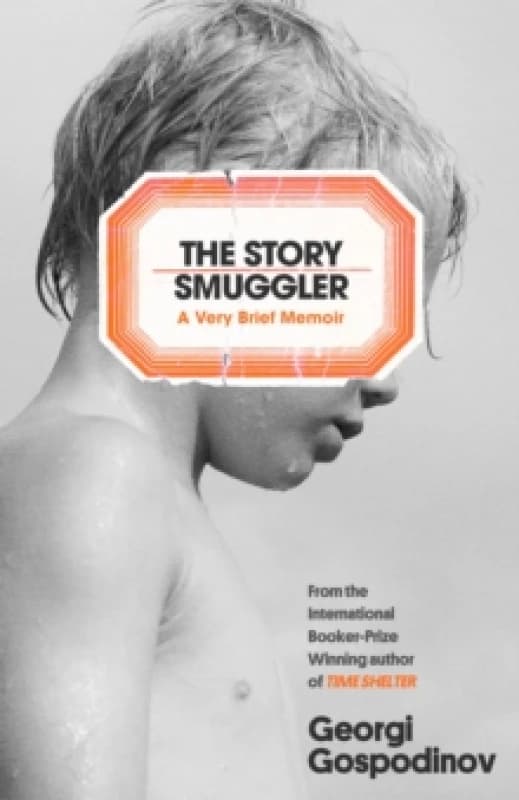 The Story Smuggler : From the International Booker Prize-winning author of Time Shelter Hardback