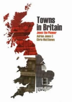 Towns in Britain by Adrian Jones Book