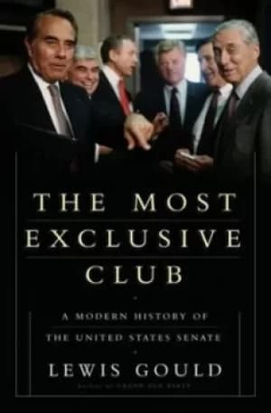 The most exclusive club by Lewis L. Gould