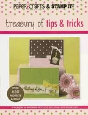 treasury of tips and tricks paper crafts magazine and stamp it