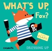 What's Up Fox? Dressing Up