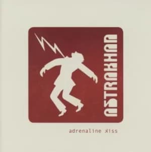 Adrenaline Kiss by Astrakhan CD Album