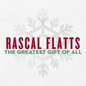 The Greatest Gift of All by Rascal Flatts CD Album