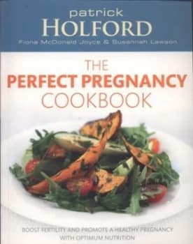 The Perfect Pregnancy Cookbook by Patrick Holford Paperback