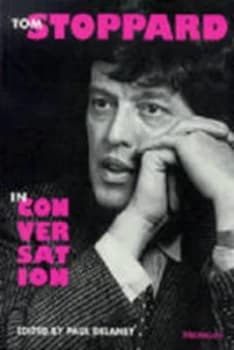 Tom Stoppard in Conversation by Tom Stoppard