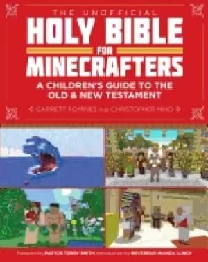unofficial holy bible for minecrafters a childrens guide to the old and new