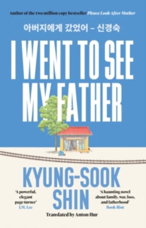 I Went to See My Father : The instant Korean bestseller Paperback / softback