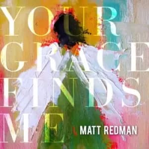 Your Grace Finds Me by Matt Redman CD Album