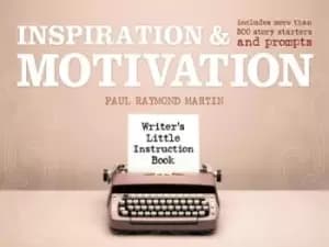 Inspiration & motivation by Paul Raymond Martin