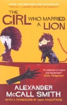 The Girl Who Married a Lion by Alexander Mccall Smith Paperback