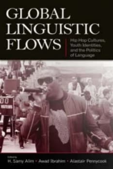 Global Linguistic Flows by H. Samy Alim Book