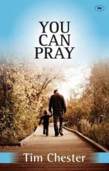 You Can Pray by Tim Chester Paperback