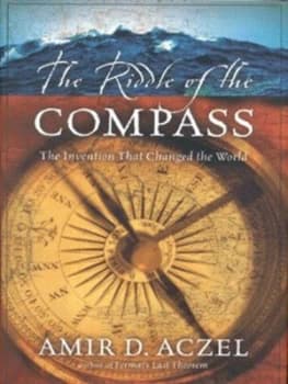 The Riddle of the Compass by Amir D. Aczel Hardback