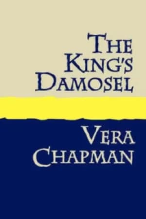 The kings damosel by Vera Chapman
