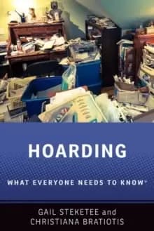 Hoarding : What Everyone Needs to Know (R)