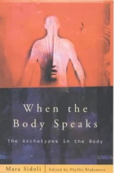 When the Body Speaks by Mara Sidoli Paperback