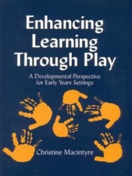 Enhancing Learning through Play by Christine Macintyre Book