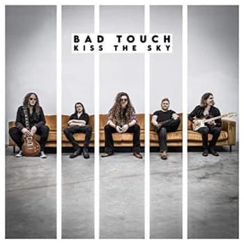 Bad Touch - Kiss the Sky CD