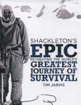Shackletons Epic by Tim Jarvis Hardback