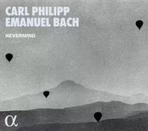 Nevermind Carl Philipp Emanuel Bach by Carl Philipp Emanuel Bach CD Album