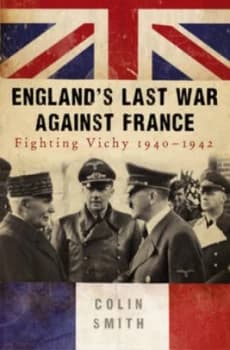 Englands Last War against France by Colin Smith Hardback