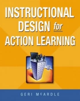 Instructional design for action learning by Geri E. H. McArdle