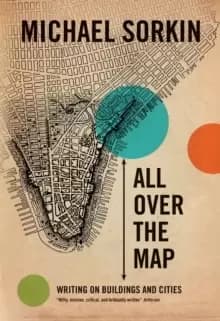 All Over the Map : Writing on Buildings and Cities