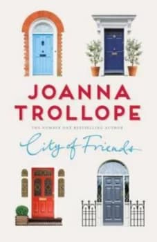 City of Friends by Joanna Trollope Paperback