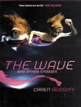 The Wave a Novella and Other Stories by Caren Gussoff Paperback
