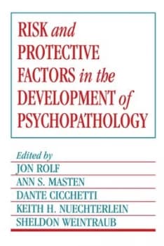 Risk and Protective Factors in the Development of Psychopathology by Jon Rolf Paperback
