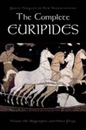 complete euripides volume iii hippolytos and other plays