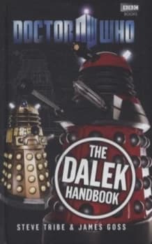 The Dalek Handbook by James Goss Hardback