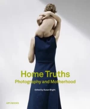 Home truths by Susan Bright