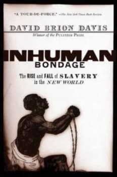 Inhuman Bondage by David Brion Davis Book