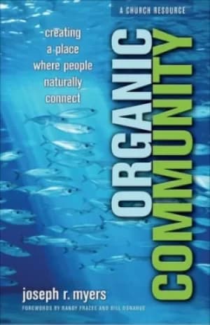 Organic community by Joseph R. Myers