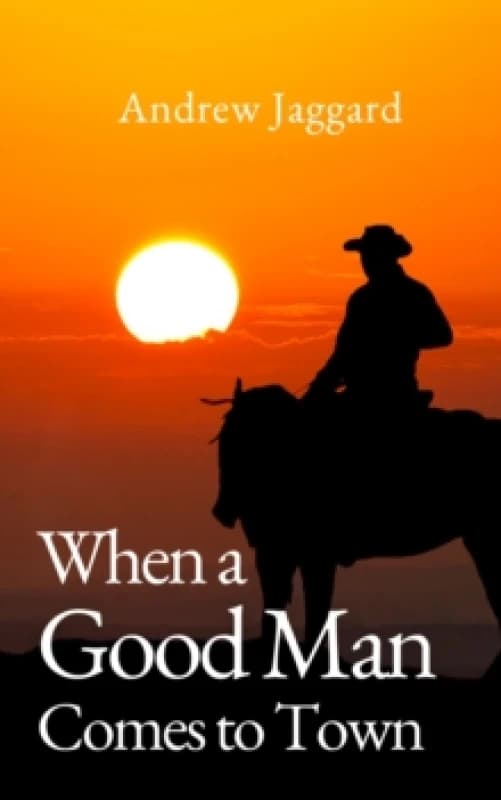 When a Good Man Comes to Town Paperback / softback